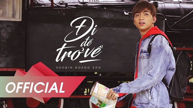 Soobin Hoàng Sơn - Nguyễn Hoàng Sơn,Soobin Hoàng Sơn,Nguyễn Hoàng Sơn,Đi để trở về,Phía sau một cô gái,Đi để trở về - Soobin Hoàng Sơn,Phía sau một cô gái - Soobin Hoàng Sơn