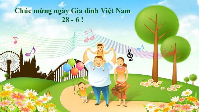 28/6 - Ngày Gia Đình Việt Nam,28/6 là ngày gì