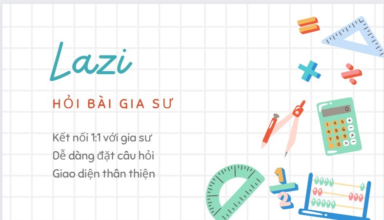 App Lazi - Hỏi bài gia sư,Chat với gia sư,hỏi bài gia sư,hỏi bài 1 : 1,giải bài tập online,Học Dễ Dàng Hơn Với App Giải Bài Tập Lazi - Hỏi Bài Gia Sư