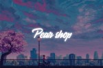 ~ Pear shop ~