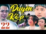 PHIM TÂM LÝ XÃ HỘI MIỀN TÂY HAY NHẤT 2023 | DUYÊN KIẾP - TẬP 22