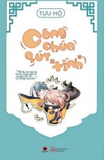Công chúa quý tính - Tắc Mộ - Công chúa quý tính - Tắc Mộ,Công chúa quý tính,Tắc Mộ,sách,giới thiệu sách