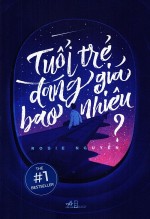 Tuổi trẻ đáng giá bao nhiêu - Rosie Nguyễn - Tuổi trẻ đáng giá bao nhiêu - Rosie Nguyễn,Tuổi trẻ đáng giá bao nhiêu,Rosie Nguyễn,sách,giới thiệu sách