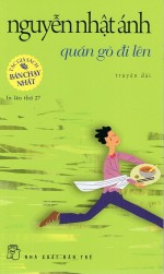 Quán gò đi lên - Nguyễn Nhật Ánh - Quán gò đi lên - Nguyễn Nhật Ánh,Quán gò đi lên,Nguyễn Nhật Ánh,sách,giới thiệu sách