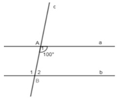 Cho hình vẽ sau, biết a∥b và A1^=100o . Tính B1^,B2^