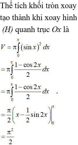 Cho hình (H) trong hình vẽ bên dưới quay quanh trục Ox tạo thành một khối tròn xoay có thể tích bằng bao nhiêu?