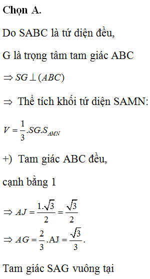 Cho tứ diện đều S.ABC có cạnh bằng 1. Mặt phẳng (P) đi qua điểm S và trọng tâm G của tam giác ABC cắt các cạnh AB, AC lần lượt tại M, N. Tính thể tích nhỏ nhất V<sub>min</sub> của khối tứ diện SAMN.