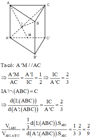 Cho khối lăng trụ đứng ABC.A’B’C’ có đáy ABC là tam giác vuông tại B với AB=a,AA'=2a,A'C=3a. Gọi M là trung điểm của A’C’, I là giao điểm cuẩ đường thẳng AM và A’C. Tính theo a thể tích khối IABC.