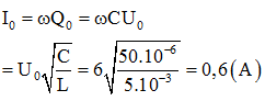 Mạch dao động lý tưởng: C=50μF , L = 5 mH. Hiệu điện thế cực đại ở hai bản tụ là 6 (V) thì dòng điện cực đại chạy trong mạch là: