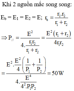 Hai nguồn có suất điện động E1<sub> </sub>= E2<sub> </sub>= E, điện trở trong r1 ≠ r2. Biết công suất lớn nhất mà mỗi nguồn có thể cung cấp cho mạch ngoài lần lượt là P1<sub> </sub>= 20W và P2<sub> </sub>= 30W. Công suất lớn nhất mà cả hai nguồn đó cung cấp cho mạch ngoài khi: Hai nguồn đó ghép song song là