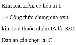 Công thức chung của oxit kim loại thuộc nhóm IA là