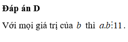 Biết a⋮11, các giá trị của b để a.b⋮11 là
