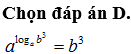 Với a, b là hai số thực dương, a≠1. Giá trị của alogab3 bằng