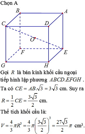 Thể tích khối cầu ngoại tiếp hình lập phương cạnh 3cm là