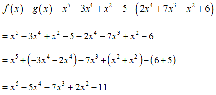 Cho f(x) = x5 - 3x4 + x2 - 5 và g(x) = 2x4 + 7x3 - x2 + 6. Tìm hiệu f(x) - g(x) rồi sắp xếp kết quả theo lũy thừa tăng dần của biến ta được: