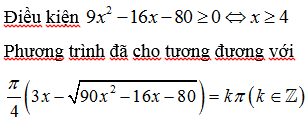 Tìm số nghiệm nguyên dương của phương trình sinπ43x-9x2-16x-80=0