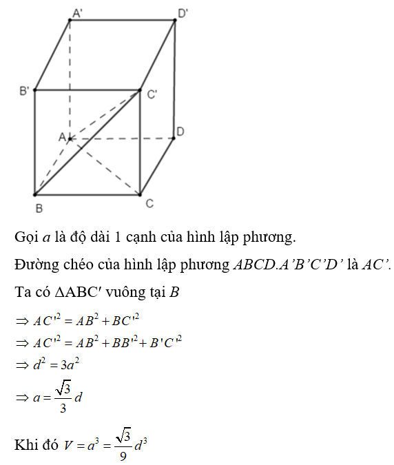 Khối lập phương có độ dài đường chéo bằng d thì thể tích khối lập phương là