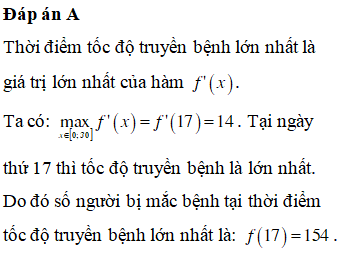 Sau khi phát hiện dịch bệnh viêm đường hô hấp cấp do vi rút 2019-nCoV gây ra, nhóm các chuyên gia y tế đã nghiên cứu độc lập tại một địa phương của thành phố Vũ Hán trong 1 tháng. Theo thống kê, số người nhiễm bệnh được biểu thị là đồ thị hàm số f(x). Tốc độ truyền bệnh (người/ngày) được biểu thị bởi đồ thị hàm số f’(x).Tại thời điểm tốc độ truyền bệnh lớn nhất thì số người mắc bệnh là: