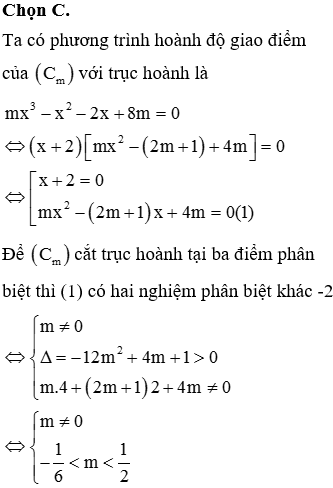 Cho hàm số y=mx3–x2-2x+8m có đồ thị (Cm). Tìm tất cả giá trị tham số m để đồ thị (Cm) cắt trục hoành tại ba điểm phân biệt