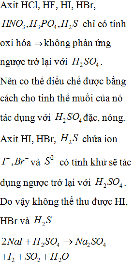 Trong các axit sau đây: HCl, HF, HI, HBr, HNO3, H3PO4,H2S. Có bao nhiêu axit có thể điều chế được bằng cách cho tinh thể muối tương ứng tác dụng với H2SO4 đặc, nóng: