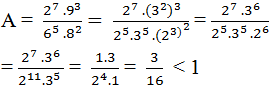 Cho biểu thức A=27.9365.82. Chọn khẳng định đúng: