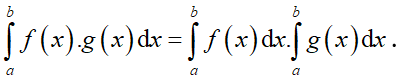 Cho hai hàm số y = f(x), y = g(x), số thực k∈ℝ là các hàm số khả tích trên a;b⊂Rvà c∈a;b. Khi đó biểu thức nào sau đây là biểu thức sai.