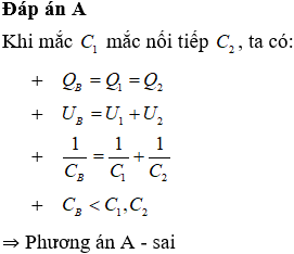 Cho mạch điện gồm 2 tụ điện có điện dung C1,C2 mắc nối tiếp với nhau. Biểu thức nào sai?