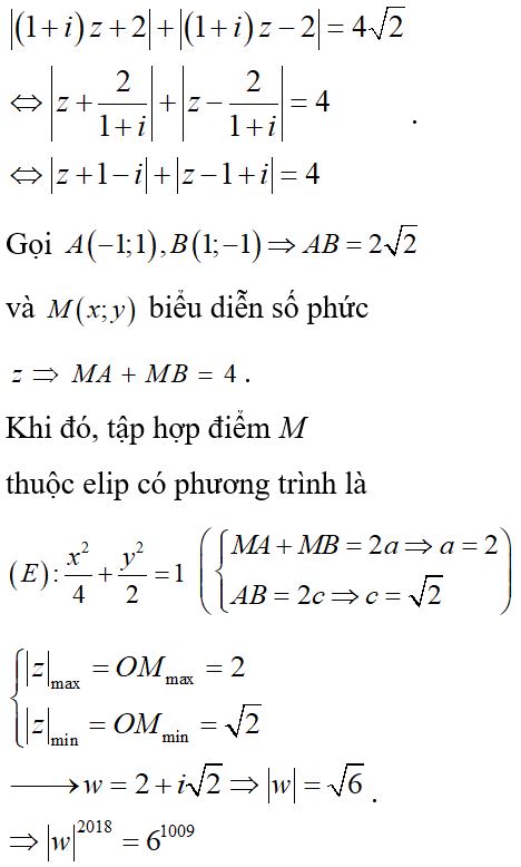 Cho số phức z thỏa mãn 1+iz+2+1+iz-2=42. Gọi m=maxz và n=minz. Gọi số phức w=m+ni. Tính w2018?