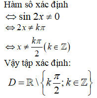 Hàm số y= cot 2x có tập xác định là