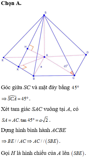 Cho hình chóp S.ABCD có đáy ABCD là hình vuông cạnh a, SA vuông góc với đáy, góc giữa SC và mặt đáy bằng 45°. Tính khoảng cách d giữa hai đường thẳng SB và AC.