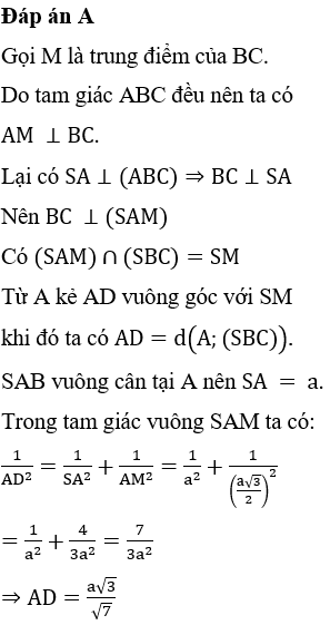 Cho khối chóp S.ABC có SA⊥(ABC), tam giác ABC đều cạnh a và tam giác SAB cân. Tính khoảng cách h từ điểm A đến mặt phẳng (SBC)