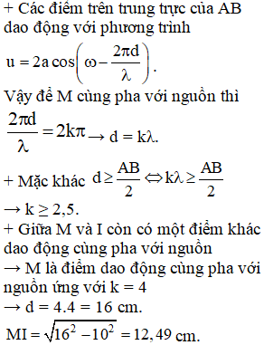 Trong thí nghiệm giao thoa sóng nước, hai nguồn kết hợp A và B cách nhau 20 cm dao động cùng pha. Bước sóng l = 4 cm. Điểm M trên mặt nước nằm trên đường trung trực của A, B dao động cùng pha với nguồn. Giữa M và trung điểm I của đoạn AB còn có một điểm nữa dao động cùng pha với nguồn. Khoảng cách MI là