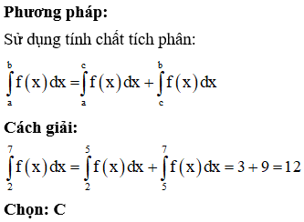 Nếu ∫25fxdx=3 và ∫57fxdx=9 thì ∫27fxdx bằng bao nhiêu?