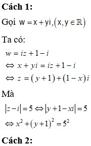 Cho các số phức z thỏa mãn z-i=5. Biết rằng tập hợp điểm biểu diễn số phức ω=iz+1-i là đường tròn. Tính bán kính r của đường tròn đó.