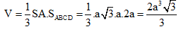 Cho hình chóp S.ABCD có đáy là hình chữ nhật với AB=a, AD=2a, SA vuông góc với mặt đáy và SA=a3.Tính thể tích khối chóp S.ABCD bằng: