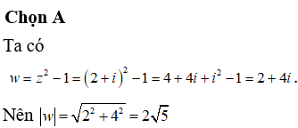 Cho số phức z = 2 +i. Tính modun của số phức w=z2-1