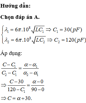 Mạch chọn sóng của một máy thu vô tuyến gồm một cuộn dây có độ tự cảm 1(108π2)(mH) và một tụ xoay. Tụ xoay có điện dung thay đổi từ C1 đến C2 khi góc xoay a biến thiên từ 00 đến 900. Nhờ vậy mạch thu sóng có thể thu được các sóng nằm trong dải từ 10 (m) đến 20 (m). Biết điện dung của tụ điện là hàm bậc nhất của góc xoay. Viết biểu thức sự phụ thuộc điện dung theo góc xoay a.