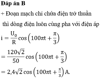 Đặt điện áp u=1202 cos⁡(100πt+π/3)V vào hai đầu điện trở có R = 50 Ω. Biểu thức cường độ dòng điện chạy qua điện trở là