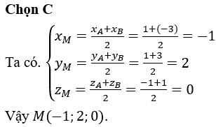 Trong không gian Oxyz, cho hai điểm A(1;1;-1),B(-3;3;1). Trung điểm M của đoạn thẳng AB có tọa độ là