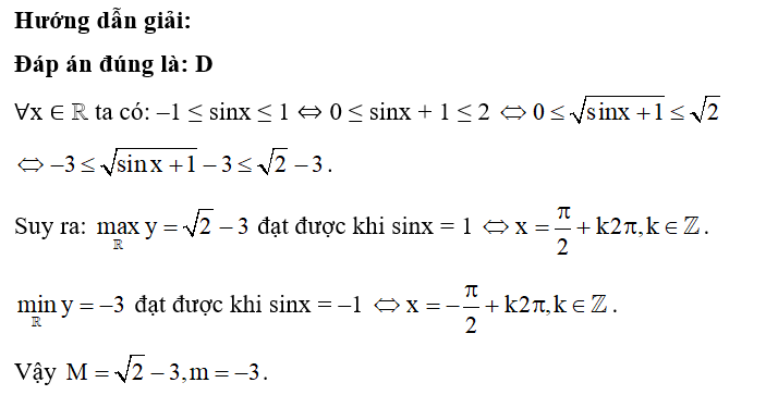 Gọi M và m lần lượt là giá trị lớn nhất và giá trị nhỏ nhất của hàm số y=1+sinx−3. Khẳng định nào dưới đây là đúng?