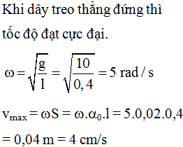 Một con lắc đơn có chiều dài 40 cm dao động điều hòa tại nơi có gia tốc trọng trường g = 10 m/s<sup>2</sup> với biên độ góc 0,02 rad. Tốc độ của con lắc khi dây treo thẳng đứng là