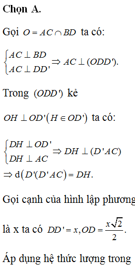 Cho hình lập phương ABCD.A'B'C'D'. Biết tích của khoảng cách từ điểm B' và điểm D đến mặt phẳng (D’AC) bằng 6a2a>0. Giả sử thể tích của khối lập phương ABCD.A'B'C'D' là ka3. Chọn mệnh đề đúng trong các mệnh đề sau.