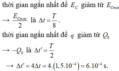 Trong mạch dao động LC lí tưởng đang có dao động điện từ tự do. Thời gian ngắn nhất để năng lượng điện trường giảm từ giá trị cực đại xuống còn một nửa giá trị cực đại là 1,5.10-4s. Thời gian ngắn nhất để điện tích trên tụ giảm từ giá trị cực đại đến giá trị cực tiểu là là