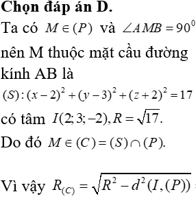 Trong không gian Oxyz, cho hai điểm A(2;2;2), B(2;4;−6) và mặt phẳng (P): x+y+z=0 Tập hợp các điểm M thuộc (P) sao cho ∠AMB=90o là một đường tròn có bán kính bằng