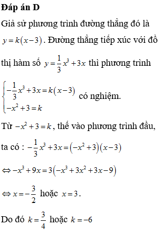 Trong các đường thẳng sau, đường thẳng nào là đường thẳng đi qua điểm A(3;0) và tiếp xúc với đồ thị hàm số y=-1/3 x^3 +3x ?