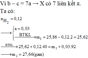 Đốt cháy hoàn toàn a mol X (là trieste của glixerol với các axit đơn chức, mạch hở), thu được b mol CO<sub>2 </sub>và c mol H<sub>2</sub>O (b–c = 6a). Hiđro hóa m<sub>1 </sub>gam X cần 2,688 lít H<sub>2 </sub>(đktc), thu được 25,86 gam Y (este no). Đun nóng m<sub>1 </sub>gam Xvới dung dịch chứa 0,12 mol NaOH, cô cạn dung dịch sau phản ứng, thu được m<sub>2 </sub>gam chất rắn.Giá trị của m<sub>2 </sub>là: