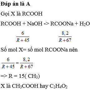 Trung hòa 6 gam axit cacboxylic đơn chức X bằng dung dịch NaOH vừa đủ thu được 8,2 gam muối. Công thức phân tử của X là?