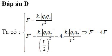 Hai điện tích điểm được đặt gần nhau. Nếu giảm khoảng cách giữa chúng đi 2 lần thì lực tương tác điện giữa hai điện tích sẽ :