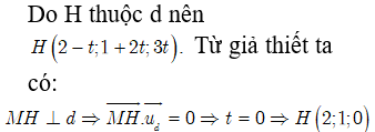 Tìm tọa độ điểm H là hình chiếu của M trên d, M1;2;-1, d:x=2-ty=1+2tz=3t