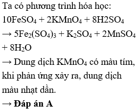 Nhỏ từ từ đến dư dung dịch FeSO<sub>4 </sub>vào dung dịch gồm KMnO<sub>4</sub> và H<sub>2</sub>SO<sub>4</sub>. Hiện tượng nào quan sát được?